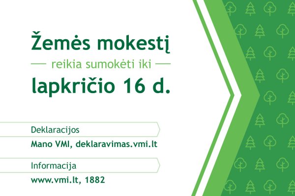 Nepamirškite laiku sumokėti žemės mokesčio!