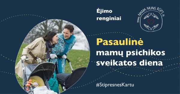 Dėmesys pogimdyminei depresijai – minint Pasaulinę mamų psichikos sveikatos dieną