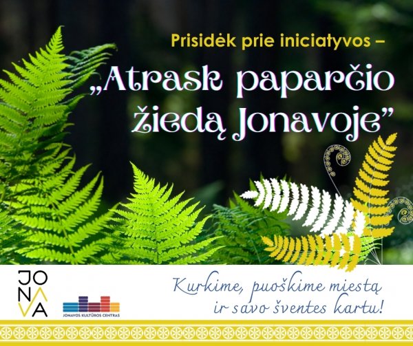Kviečiame prisidėti prie iniciatyvos „Atrask paparčio žiedą Jonavoje”