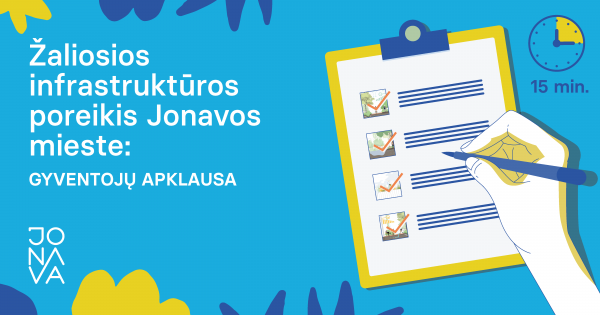 Žaliosios infrastruktūros poreikis Jonavos mieste: gyventojų apklausa pradedamam Jonavos miesto...