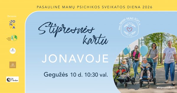 Kartais stipresnės tampame tiesiog eidamos kartu