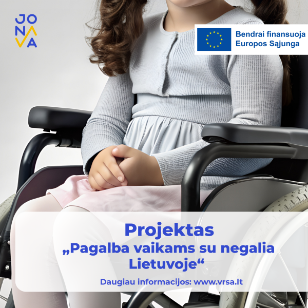 „Pagalba vaikams su negalia Lietuvoje“ (Projekto Nr. 07-027-P-0001)